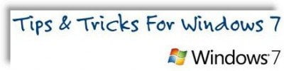 tipsforwindows7 400x100 Windows 7 Tips & Tricks Guide.