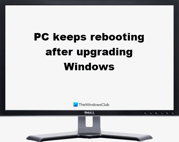 PC keeps rebooting after upgrading Windows