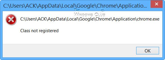 Class not registered Chrome.exe