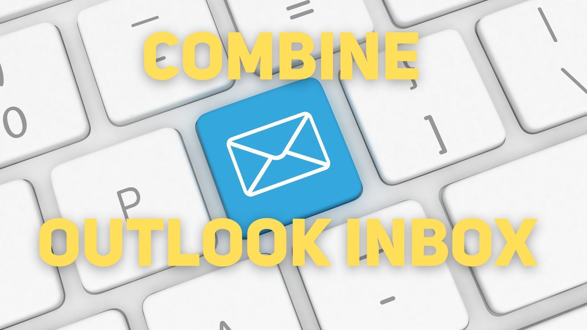 Combine Outlook Inbox