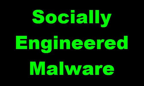 Socially Engineered Malware
