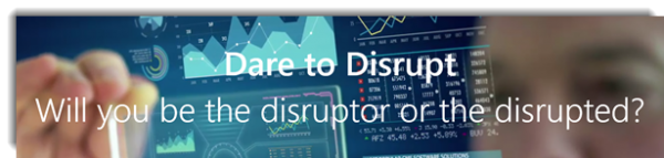 Disruptive Technologies that will cause Disruption to your business - 94