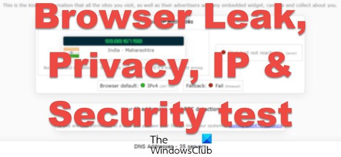 Browser Leak  Privacy  IP and Security test to test your web browser - 18
