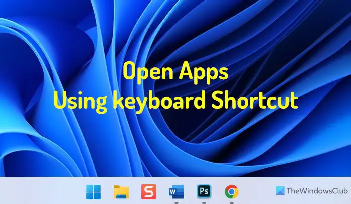 Use the Keyboard to launch taskbar programs in Windows 11/10