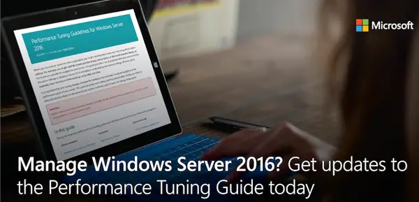 Windows Server 2016 Performance Tuning Tips