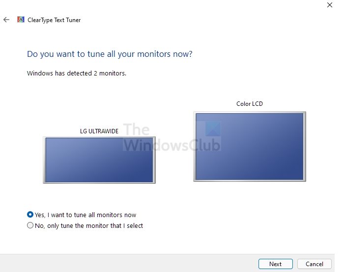 Make text easier to read using ClearType Tuner in Windows 11/10 Select Monitor to Tune Text