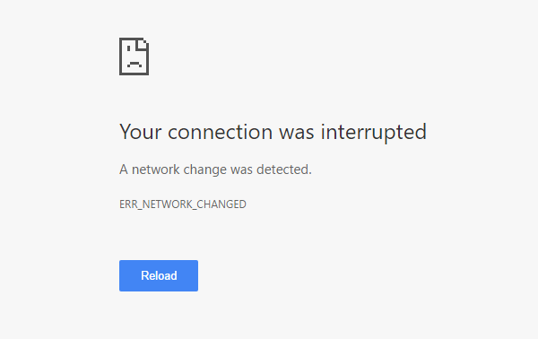 Your connection was interrupted A network change was detected - 57