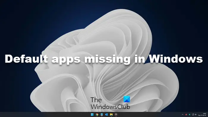 Default apps missing in Windows 11 10 - 59