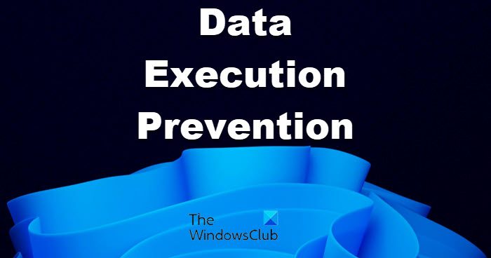 Data Execution Prevention or DEP feature in Windows 11 10 - 64