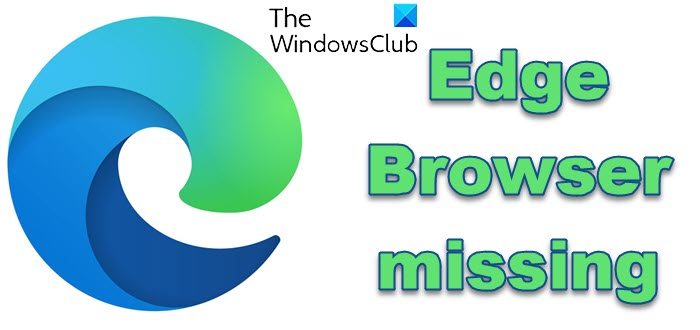 Edge Browser missing