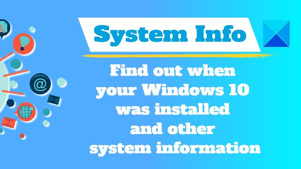 System Info: Find out when your Windows 11/10 was installed and more