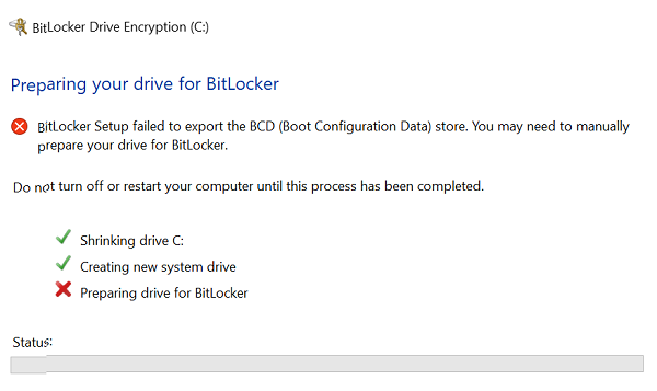 BitLocker Setup failed to export the BCD (Boot Configuration Data) store BitLocker Setup failed to export the BCD (Boot Configuration Data) store