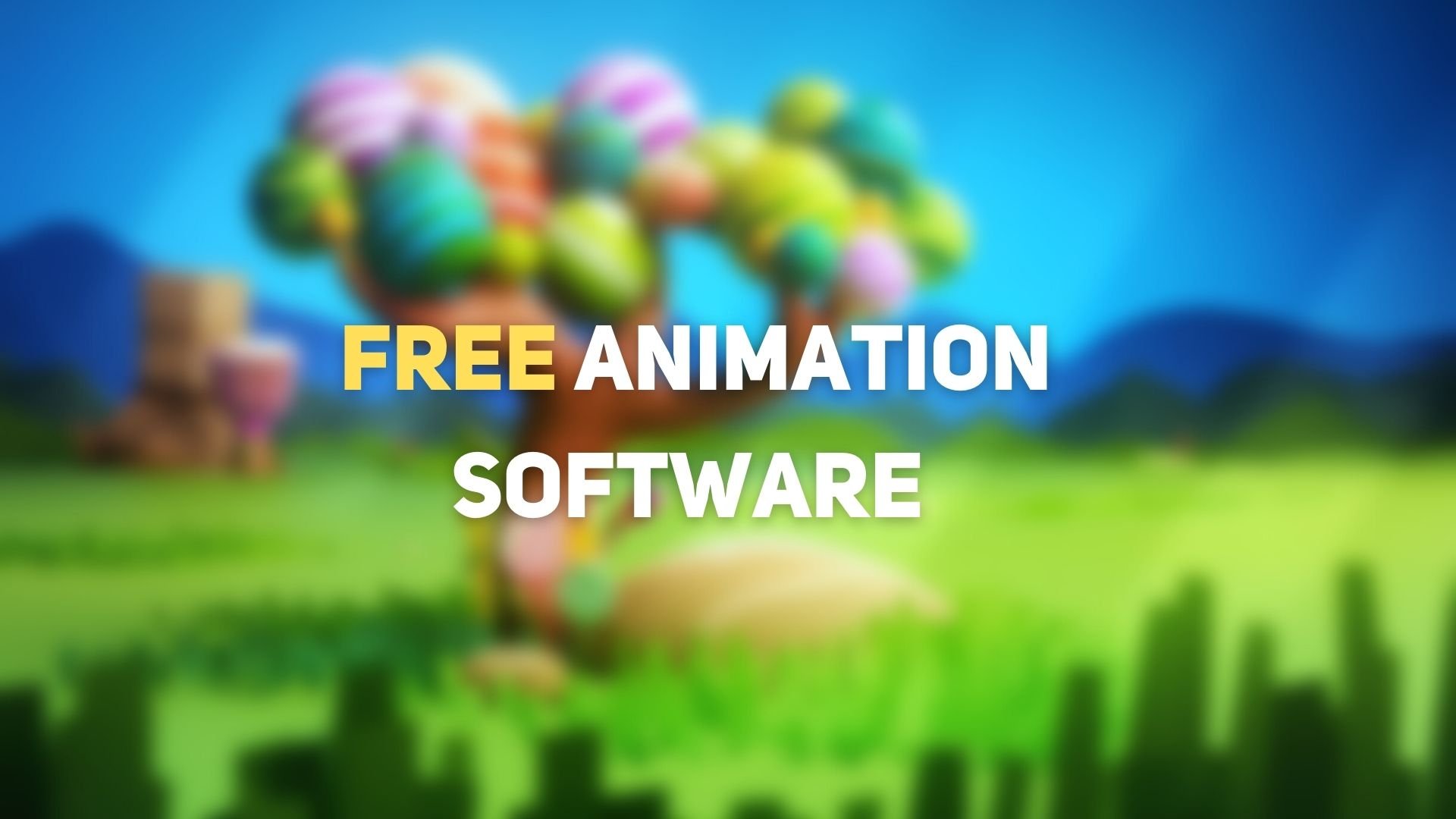 Best Free Animation Software for Windows 11 10 - 11