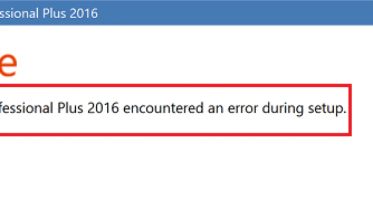 Microsoft Office Professional Plus Encountered An Error During Setup