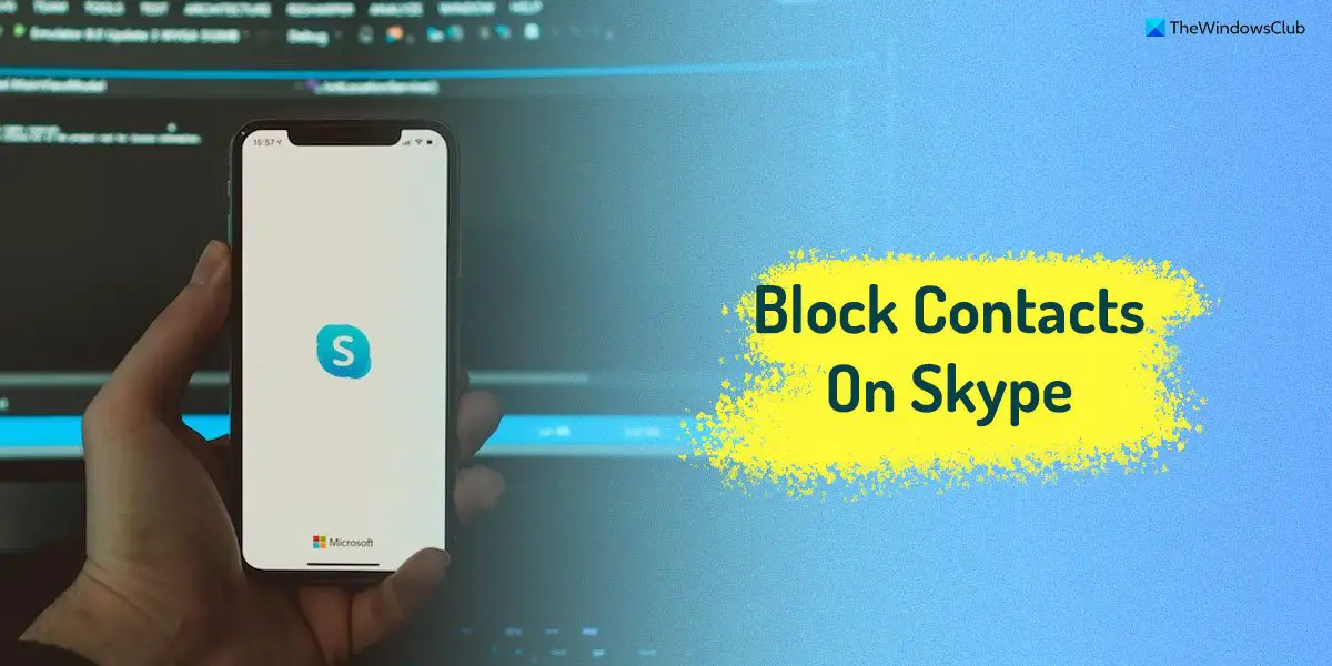How to Block or Unblock someone on Skype