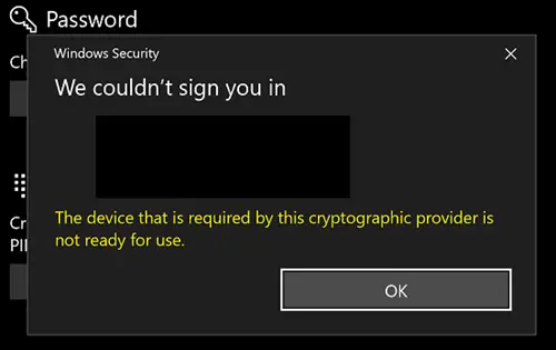 The device that is required by this cryptographic provider is not ready for use