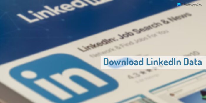 How to download LinkedIn Data using LinkedIn Data Export Tool
