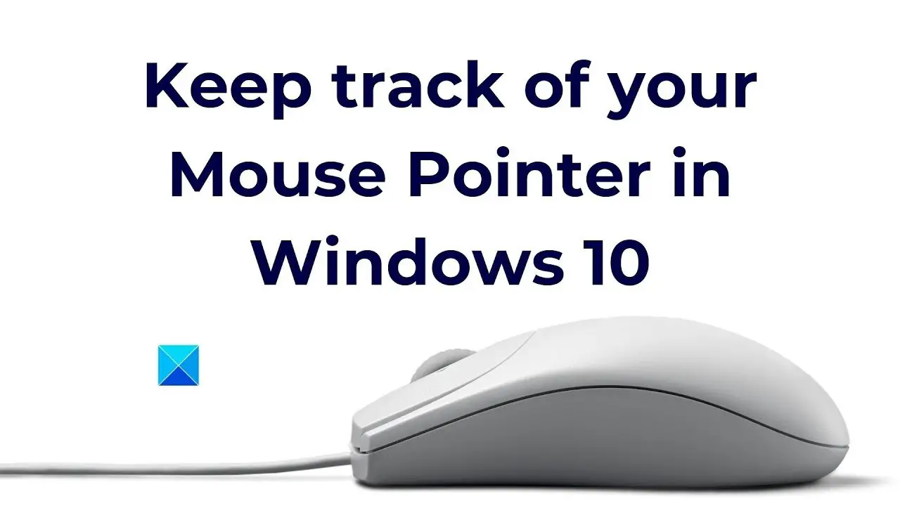 How to quickly find mouse pointer location on Windows 11