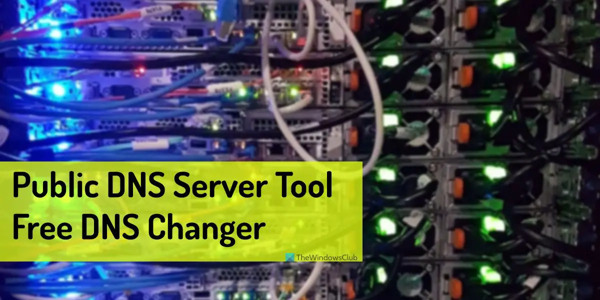 Public DNS Server Tool is a free DNS changer for Windows 11/10
