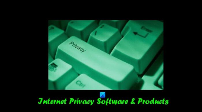 Internet Privacy Software & Products
