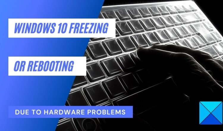 Computer freezes or reboots due to Hardware issues
