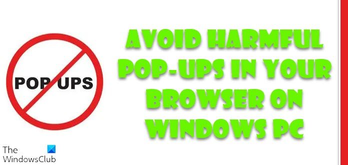 Avoid harmful pop-ups in your browser on Windows PC
