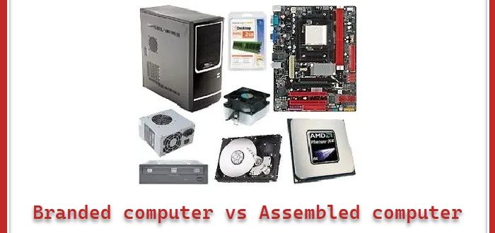 Branded computer vs Assembled computer
