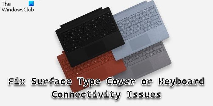 Surface Type Cover or Keyboard Connectivity Issues