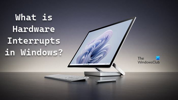 What is Hardware Interrupts in Windows