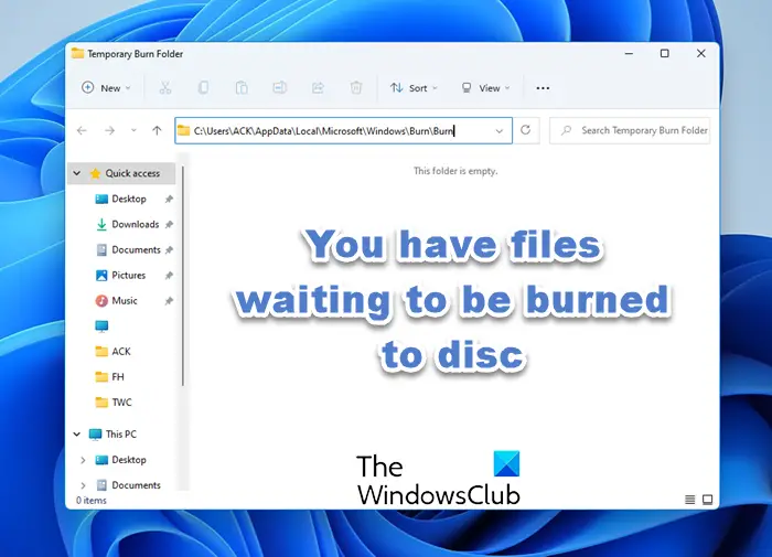 You have files waiting to be burned to disc
