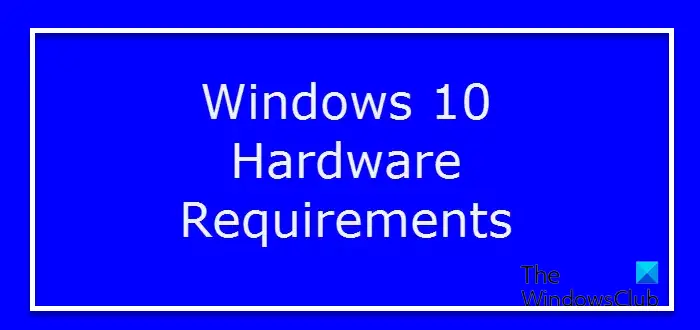 Hardware requirements for Windows 10