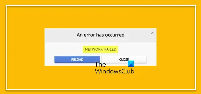 NETWORK_FAILED error in Chrome