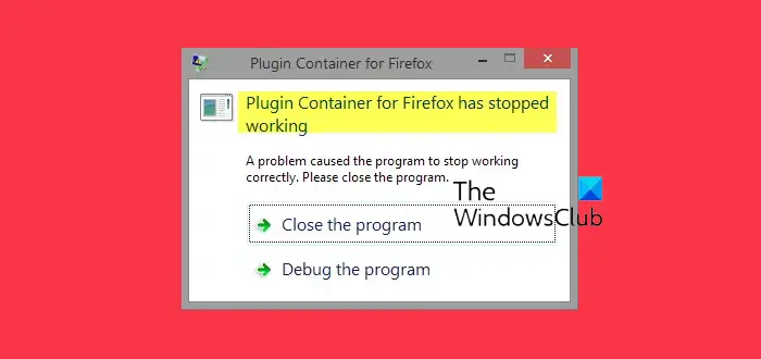 Plugin-Container-has-stopped-working-error