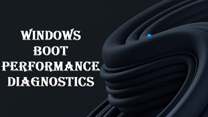 Windows Boot Performance Diagnostics