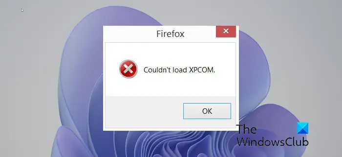 Firefox couldn't load XPCOM