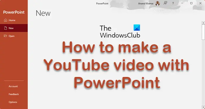 How to make a YouTube video with PowerPoint