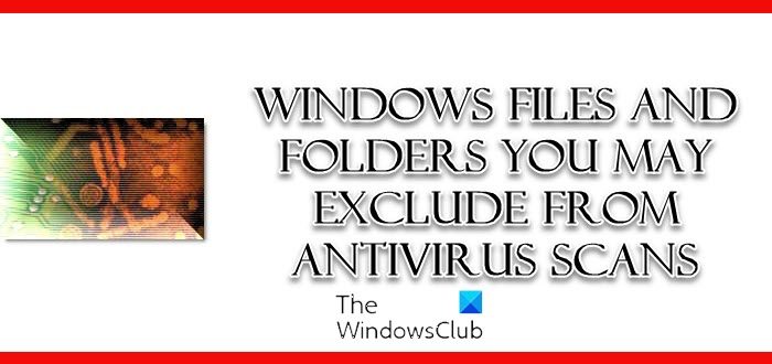 Windows files and folders you may exclude from Antivirus scans