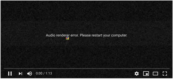 Audio renderer error, Please restart your computer