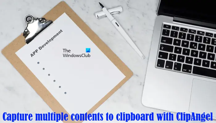 Capture multiple contents to clipboard with ClipAngel