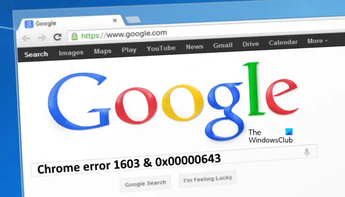 Chrome error 1603 and 0x00000643