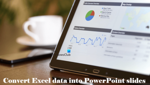 How to convert excel to powerpoint