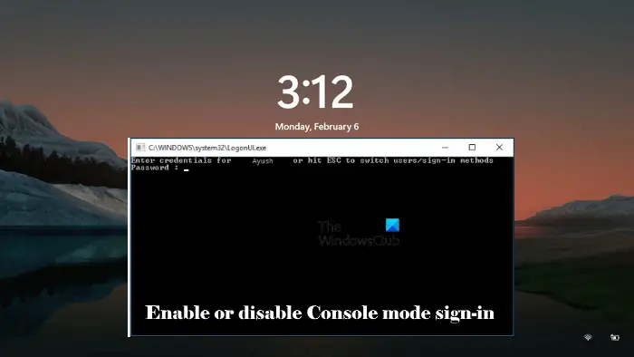 Enable disable console mode sign-in Windows