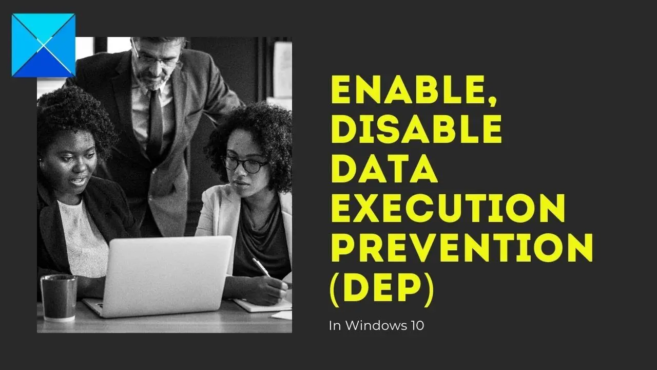 Enable, Disable Data Execution Prevention DEP in Windows 11/10
