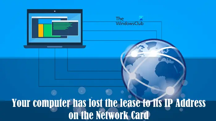 Fix Your computer has lost the lease to its IP Address on the Network Card