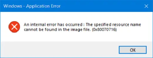 An internal error has occurred : The specified resource name cannot be found in the image file. (0x90070716)