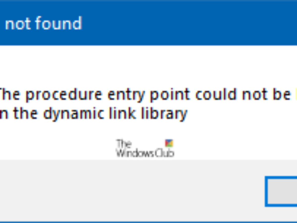 The Procedure Entry Point Could Not Be Located In The Dynamic Link Library