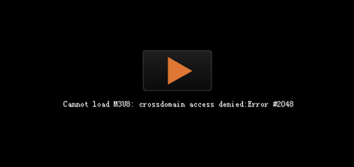 Cannot load M3U8, Cross Domain Access Denied, 404 not found, or No levels to play