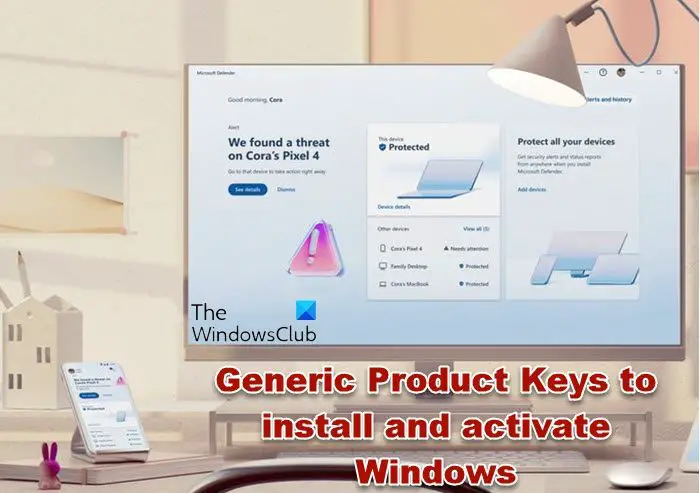 Generic Product Keys to install and activate Windows