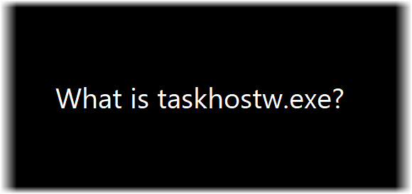 taskhostw-exe