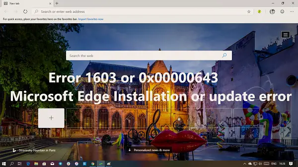 Error 1603 or 0x00000643 Microsoft Edge Installation or Update error